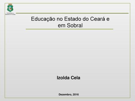 Educação no Estado do Ceará e em Sobral