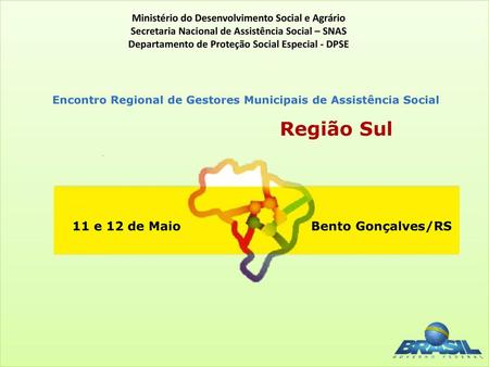 Região Sul 11 e 12 de Maio Bento Gonçalves/RS