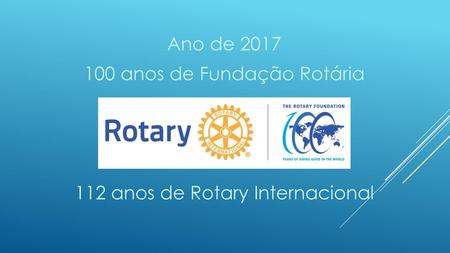 Ano de anos de Fundação Rotária 112 anos de Rotary Internacional