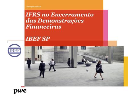 IFRS no Encerramento das Demonstrações Financeiras