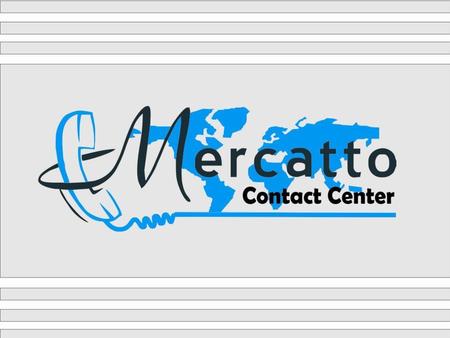 A “ Mercatto ” é uma empresa especializada na prestação de serviço de cobrança amigável, fundada por profissional originário de instituições de renome.
