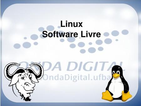 Linux Software Livre.