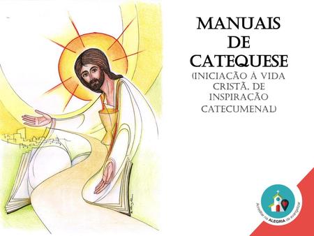 MANUAIS DE CATEQUESE (Iniciação à vida cristã)