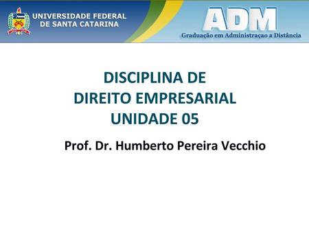 DISCIPLINA DE DIREITO EMPRESARIAL UNIDADE 05