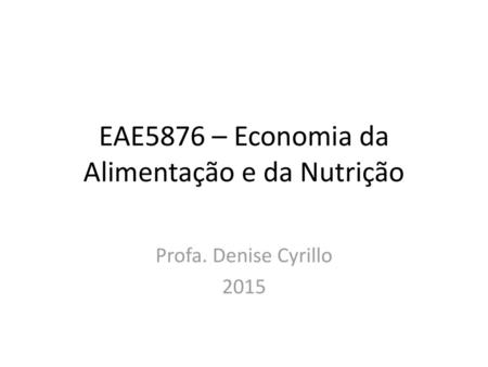 EAE5876 – Economia da Alimentação e da Nutrição