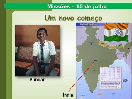 Missões – 15 de julho Um novo começo Sundar Índia.