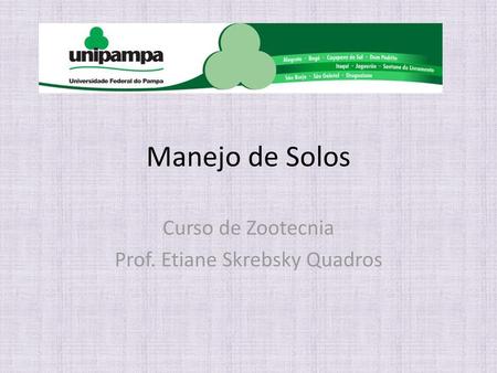 Curso de Zootecnia Prof. Etiane Skrebsky Quadros