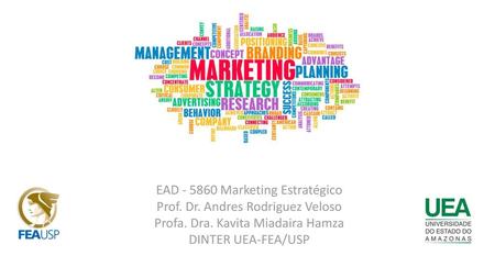 EAD Marketing Estratégico Prof. Dr. Andres Rodriguez Veloso