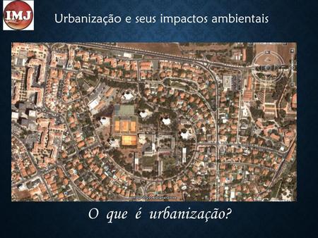 Urbanização e seus impactos ambientais