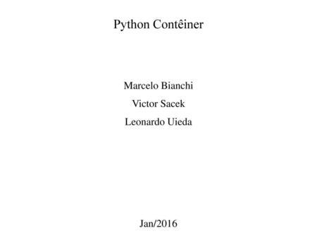 XVIII Escola de Verão IAG/USP Python Contêiner Marcelo Bianchi