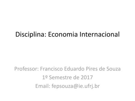 Disciplina: Economia Internacional