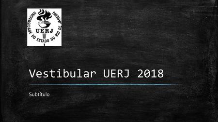 Vestibular UERJ 2018 Subtítulo.