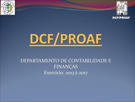 DEPARTAMENTO DE CONTABILIDADE E FINANÇAS Exercício: 2013 à 2017