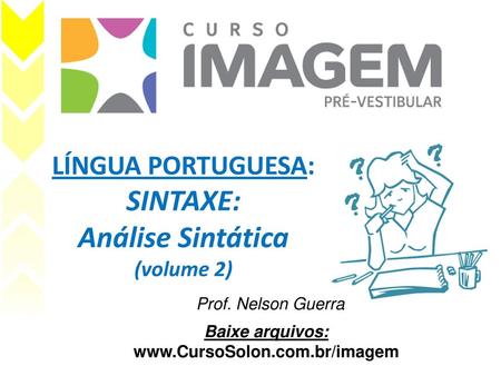 LÍNGUA PORTUGUESA: SINTAXE: Análise Sintática (volume 2)