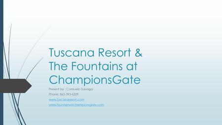 Tuscana Resort & The Fountains at ChampionsGate