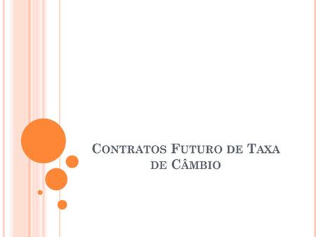 Contratos Futuro de Taxa de Câmbio