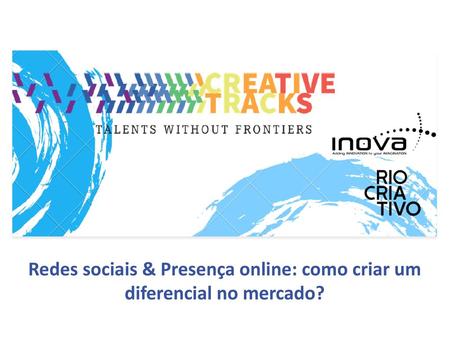 Redes sociais & Presença online: como criar um diferencial no mercado?