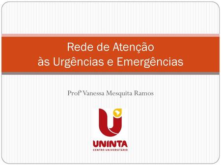Rede de Atenção às Urgências e Emergências