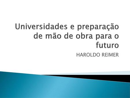 Universidades e preparação de mão de obra para o futuro