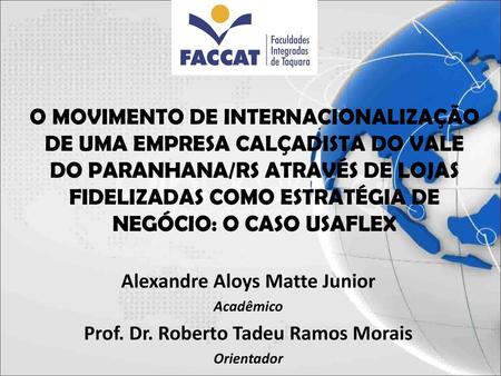 Alexandre Aloys Matte Junior Prof. Dr. Roberto Tadeu Ramos Morais