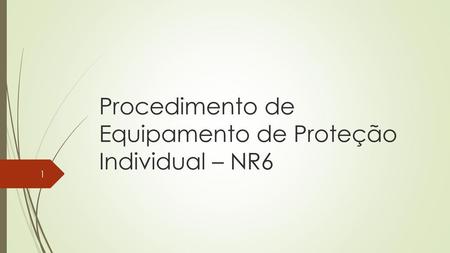 Procedimento de Equipamento de Proteção Individual – NR6