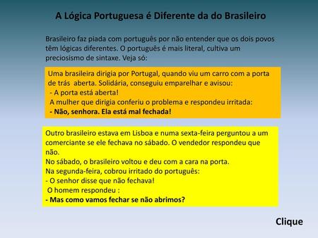 A Lógica Portuguesa é Diferente da do Brasileiro