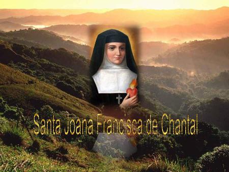 Santa Joana Francisca de Chantal