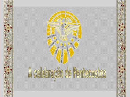A celebração de Pentecostes