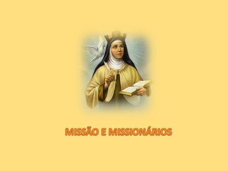 MISSÃO E MISSIONÁRIOS.