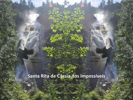 Santa Rita de Cássia dos Impossíveis