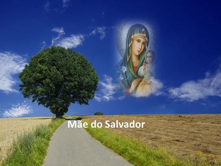 Mãe do Salvador.