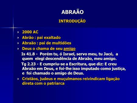 ABRAÃO INTRODUÇÃO 2000 AC Abrão : pai exaltado