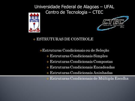 Universidade Federal de Alagoas – UFAL Centro de Tecnologia – CTEC