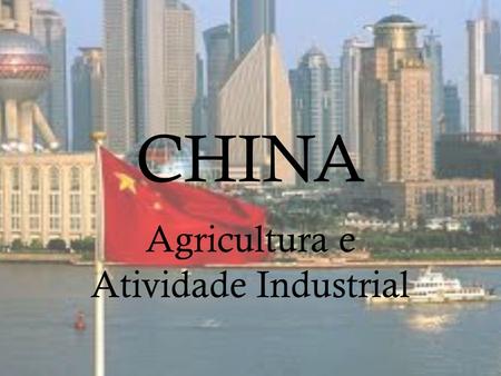 Agricultura e Atividade Industrial