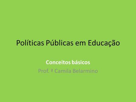 Políticas Públicas em Educação