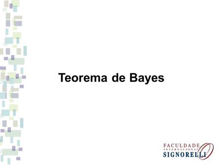 Teorema de Bayes.