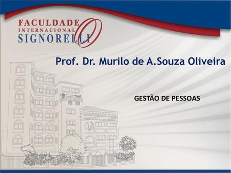 Prof. Dr. Murilo de A.Souza Oliveira