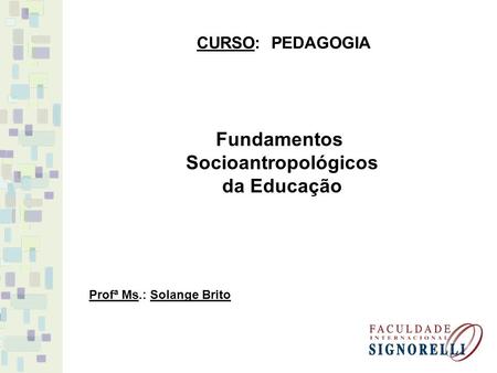 Fundamentos Socioantropológicos da Educação