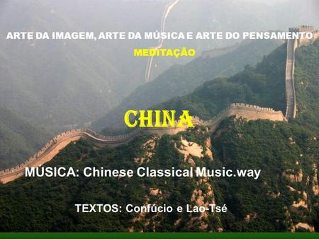 CHINA MÚSICA: Chinese Classical Music.way TEXTOS: Confúcio e Lao-Tsé