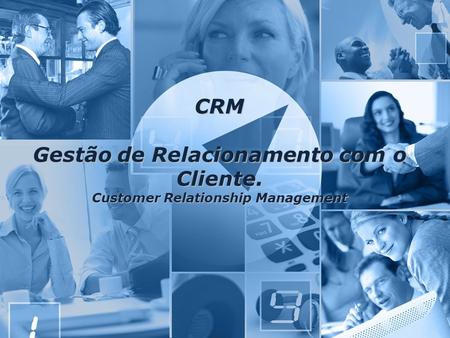 CRM Gestão de Relacionamento com o Cliente