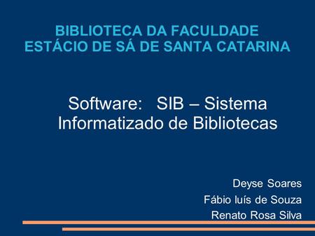 BIBLIOTECA DA FACULDADE ESTÁCIO DE SÁ DE SANTA CATARINA