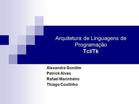Arquitetura de Linguagens de Programação Tcl/Tk