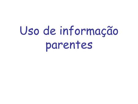 Uso de informação parentes