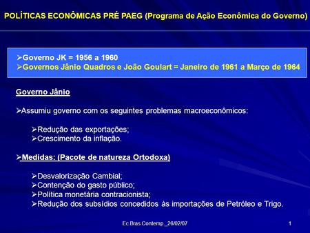 POLÍTICAS ECONÔMICAS PRÉ PAEG (Programa de Ação Econômica do Governo)