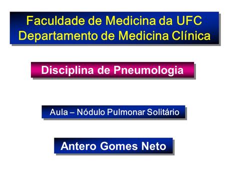 Faculdade de Medicina da UFC Departamento de Medicina Clínica