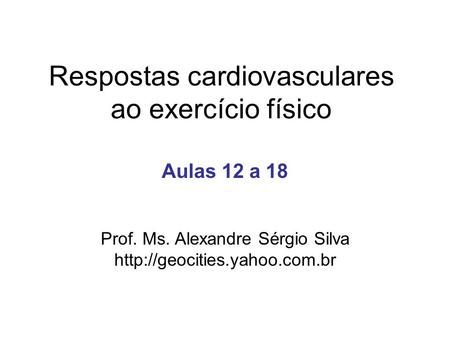 Respostas cardiovasculares ao exercício físico