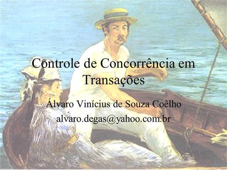 Controle de Concorrência em Transações Álvaro Vinícius de Souza Coêlho