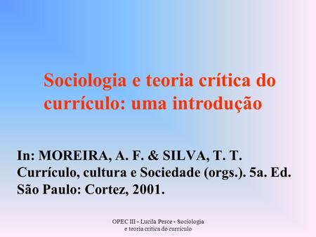 OPEC III - Lucila Pesce - Sociologia e teoria crítica do currículo