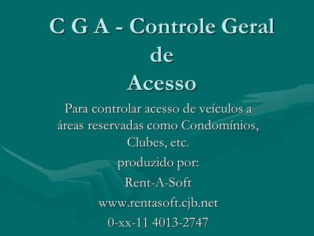 C G A - Controle Geral de Acesso