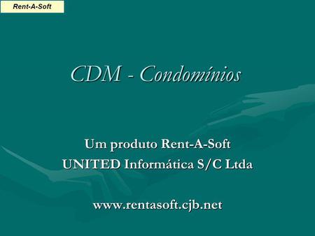 Um produto Rent-A-Soft UNITED Informática S/C Ltda